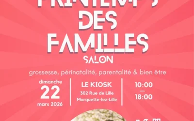 Le Printemps des Familles 2026 : le salon parentalité incontournable près de Lille
